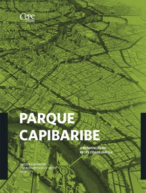 PARQUE CAPIBARIBE: A REINVENÇÃO DO RECIFE CIDADE PARQUE