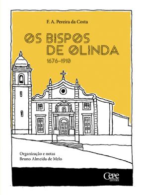 Os bispos de Olinda (1676-1910)